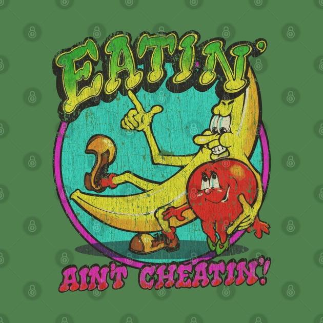 Eatin' Ain't Cheatin' 1974 by JCD666