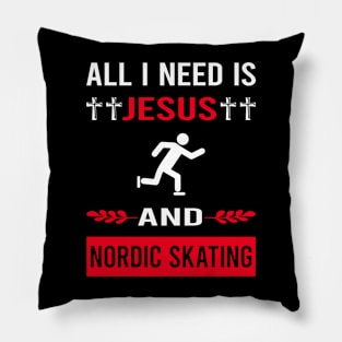 I Need Jesus And Nordic Skating Skate Skater Pillow