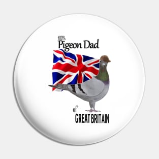 100 percent Pigeon Dad of Great Britain Pin