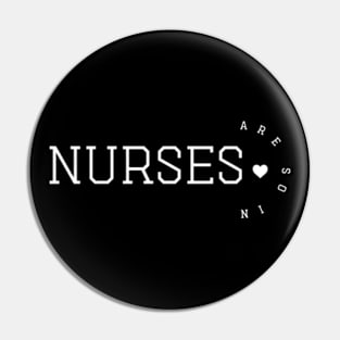 Nurses Are So In Pin