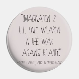 Imagination Quote from Alice in Wonderland Pin