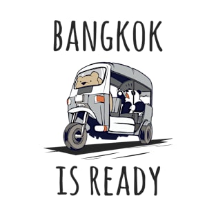 Bangkok is ready T-Shirt