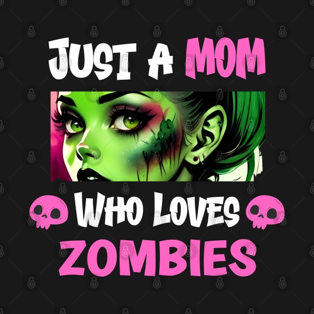 Just a Mom Who Loves Zombies by ForbiddenGeek