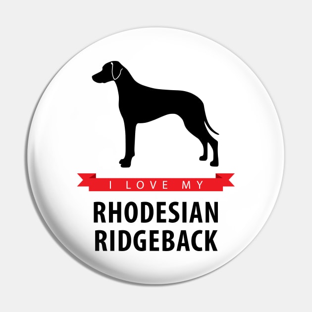 I Love My Rhodesian Ridgeback Pin by millersye