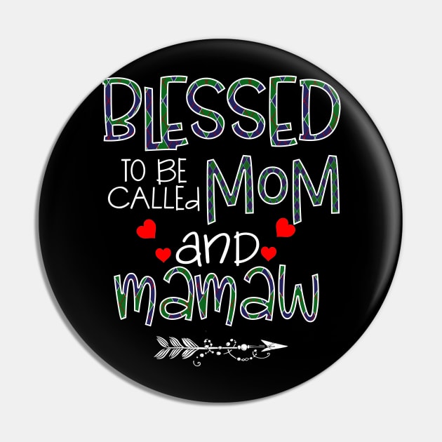 Blessed To be called Mom and mamaw Pin by Barnard