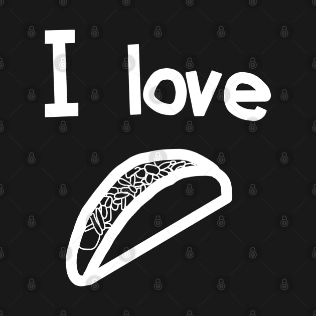 Whiteline Food I Love Tacos by ellenhenryart