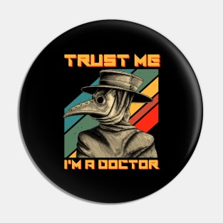Trust Me I'm A Doctor Pin