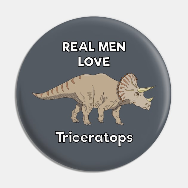 Real men love triceratops Pin by DigitalCleo