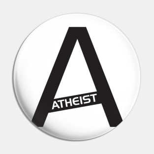 A FOR ATHEIST Pin