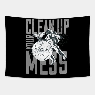 Clean Up Your Mess - Plastic Planet Astronaut Tapestry
