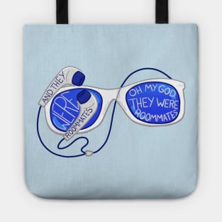 And They Were Roommates Tote