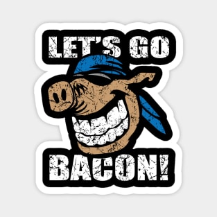 Funny Let's Go Bacon Hog Design Parody Magnet