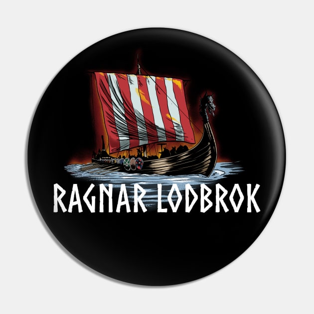 Ragnar Lodbrok - Medieval Viking History - Dragon Ship Pin by Styr Designs