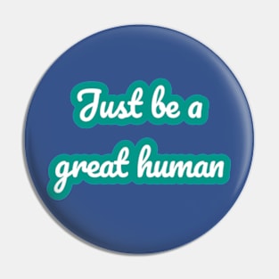 just be a good man Pin