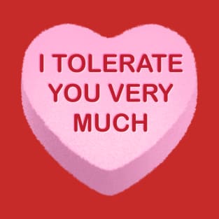 I Tolerate You Very Much T-Shirt