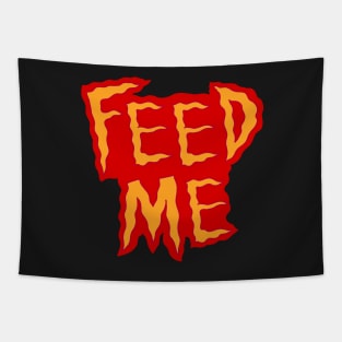 Feed me t shirt Tapestry