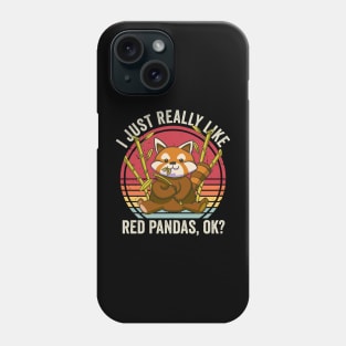 I Just Really Like Red Pandas Lover Phone Case