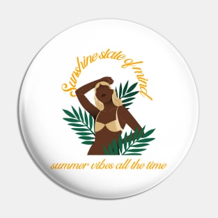 Sunshine state of mind, summer vibes all the time Pin