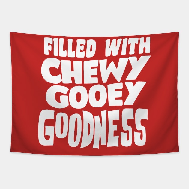 Chewy, Gooey Goodness Tapestry by BRAVOMAXXX