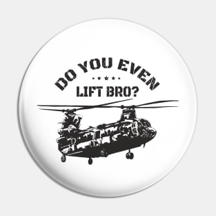 Do You Even Lift Bro Funny Helicopter Pilot Pin