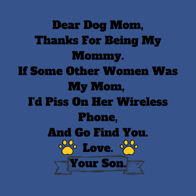 Dog Mom Gift From Son T-shirt, Hoodie, Mug, Phone Case by Giftadism