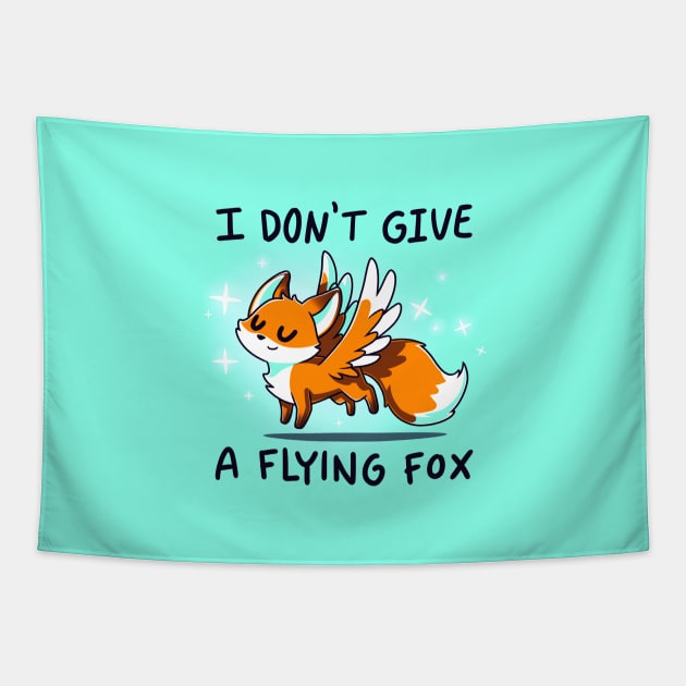 I don't give a flying fox! Cute Funny Fox animal lover Sarcastic Funny Quote Artwork Tapestry by LazyMice