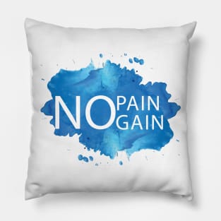 No pain no gain Pillow