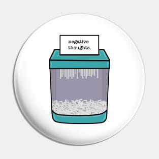 Shred Negative Thoughts Pin