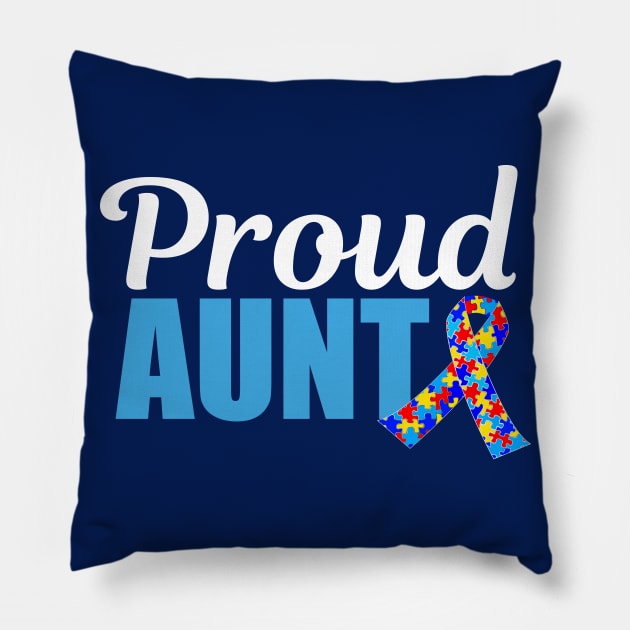 Proud Autism Aunt Pillow by epiclovedesigns