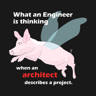 Engineer When pigs fly T-Shirt