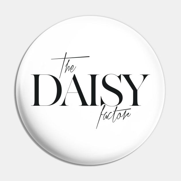 The Daisy Factor Pin by TheXFactor