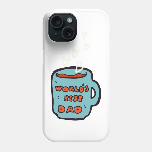 World's Best Dad Mug Phone Case by ZUCCACIYECIBO