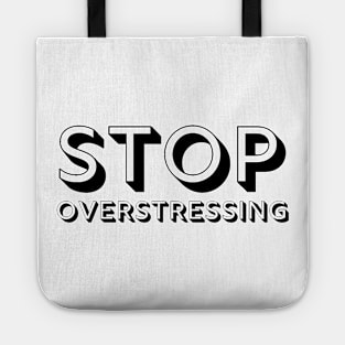 Stop Overstressing Enjoy Life Tote