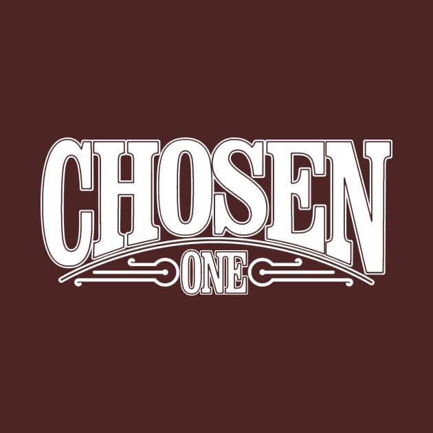 Chosen One by My Geeky Tees - T-Shirt Designs