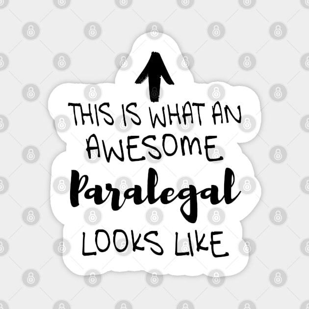This is what an awesome Paralegal looks like Magnet by tee4ever