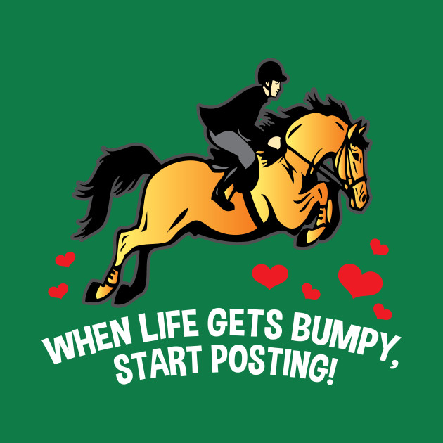When Life Gets Bumpy L or XL M Horse Tshirt S