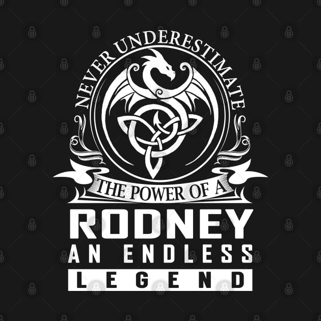 Never Underestimate The Power of a RODNEY by RenayRebollosoye