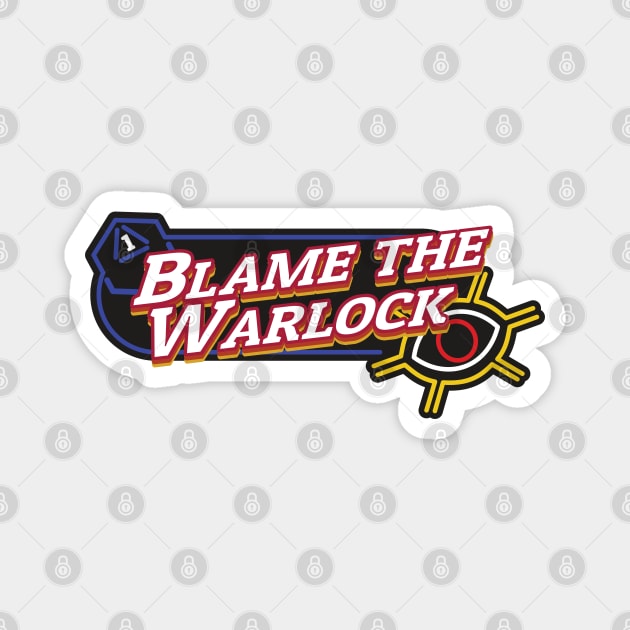 Blame the Warlock Magnet by PaperStingRay