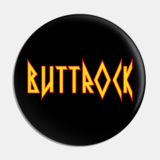 Butt Rock Pin