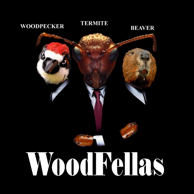 Woodfellas by JohnnyBoyOutfitters