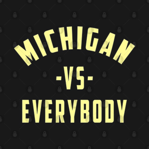 michigan vs everybody Newest Trending Michigan Vs Everybody by Ksarter