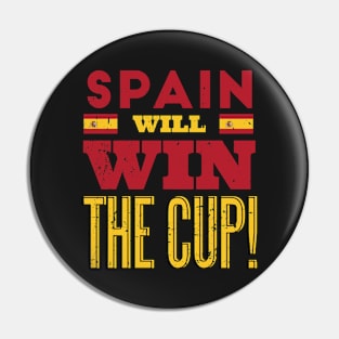 Spain Will Win the Cup Pin