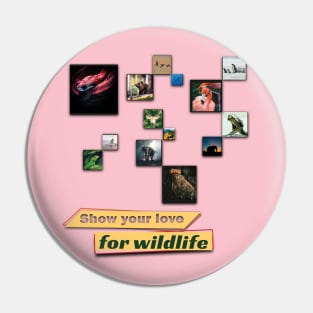 Show your love for wildlife Pin