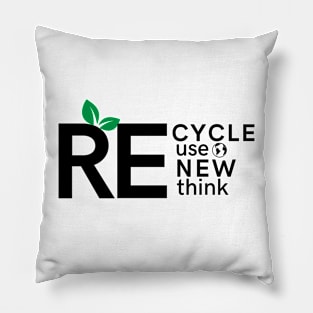 Recycle Reuse Renew Rethink Pillow