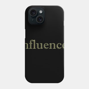 Influencer Phone Case