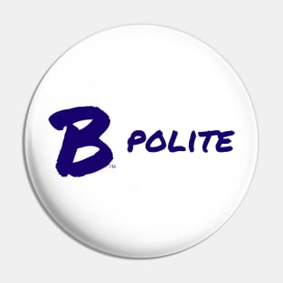 B Polite Pin