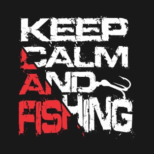 Keep Calm and Fishing T-Shirt