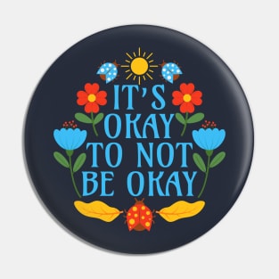 It's Okay to Not be Okay Pin