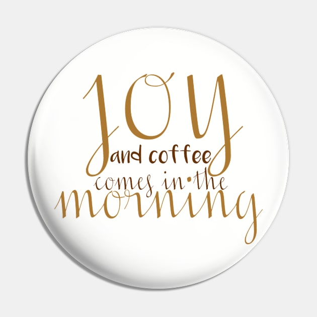 Joy and Coffee Pin by oliviaerna