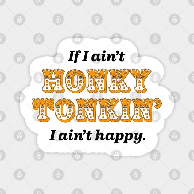 Honky Tonkin’ Magnet by Goddess of the Bees 